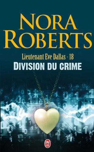 Lieutenant Eve Dallas - 18 - Division du crime