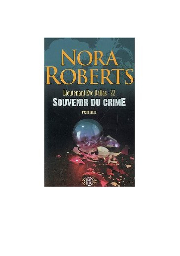 Lieutenant Eve Dallas - 22 - Souvenir Du Crime