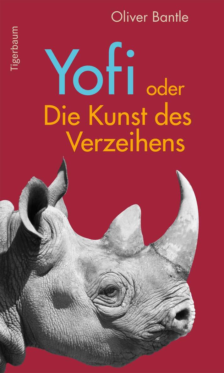 Yofi oder Die Kunst des Verzeihens – Ein Nashorn lernt meditieren
