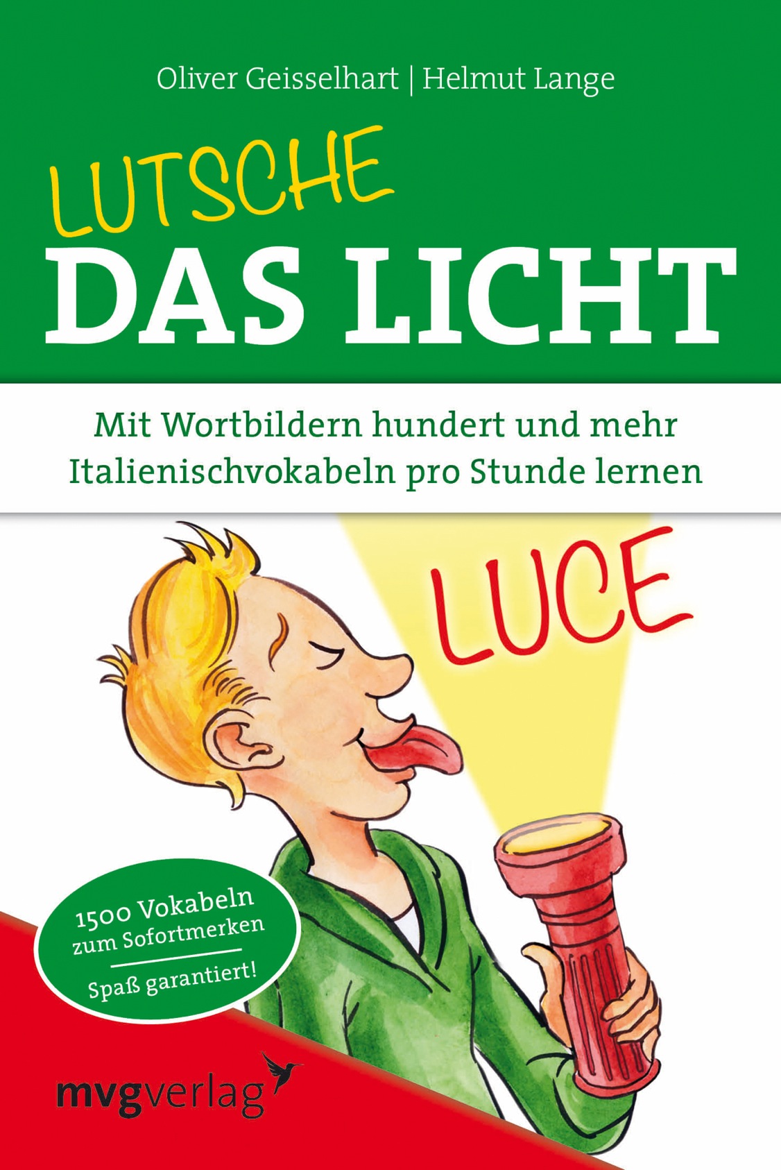 Lutsche das Licht - mit Wortbildern hundert und mehr Italienischvokabeln pro Stunde lernen
