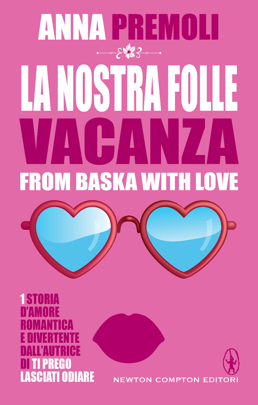La nostra folle vacanza. From Baska with love