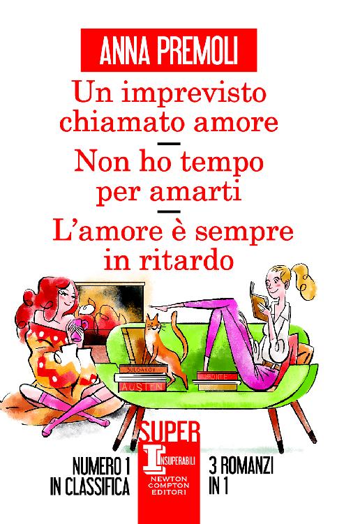 Un imprevisto chiamato amore - Non ho tempo per amarti - L'amore è sempre in ritardo
