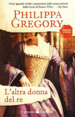 Gregory Philippa - La saga dei Tudor - 01 - 2001 - L'Altra Donna Del Re