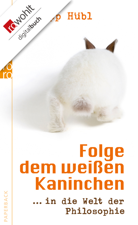 Folge dem weißen Kaninchen