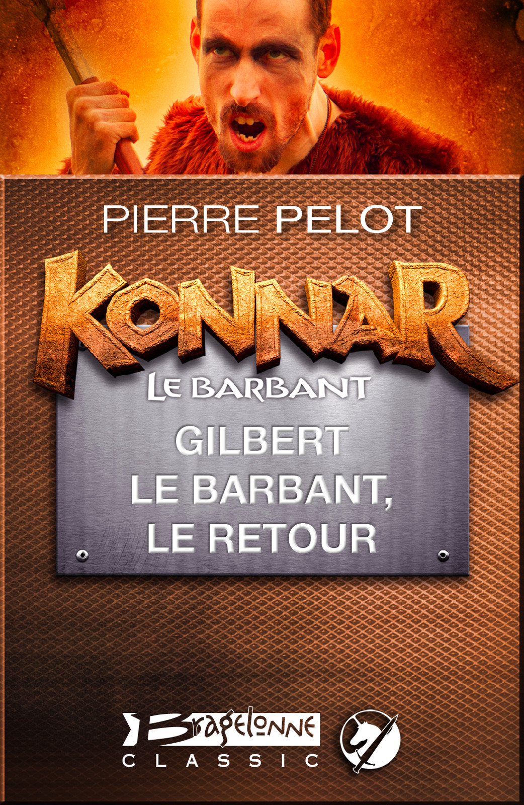 Gilbert le Barbant, le retour
