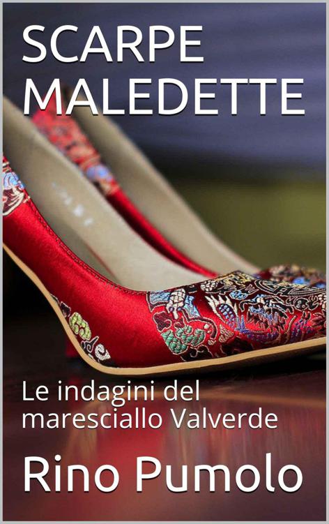 SCARPE MALEDETTE: Le indagini del maresciallo Valverde