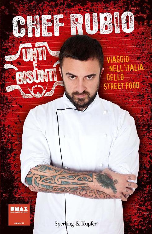 Unti e Bisunti: Viaggio nell'Italia dello street food