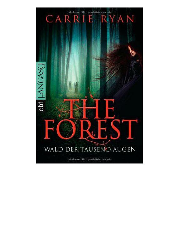 Carrie Ryan - The Forest - Wald der tausend Augen