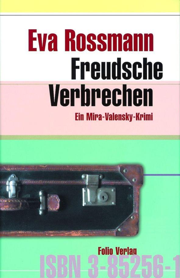 Freudsche Verbrechen. Ein Mira-Valensky-Krimi