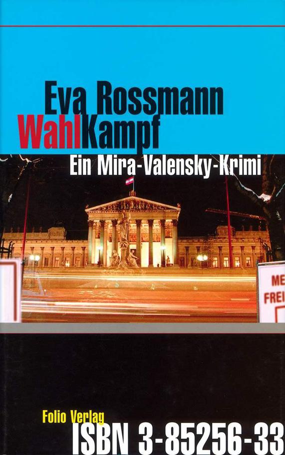 Wahlkampf: Ein Mira-Valensky-Krimi