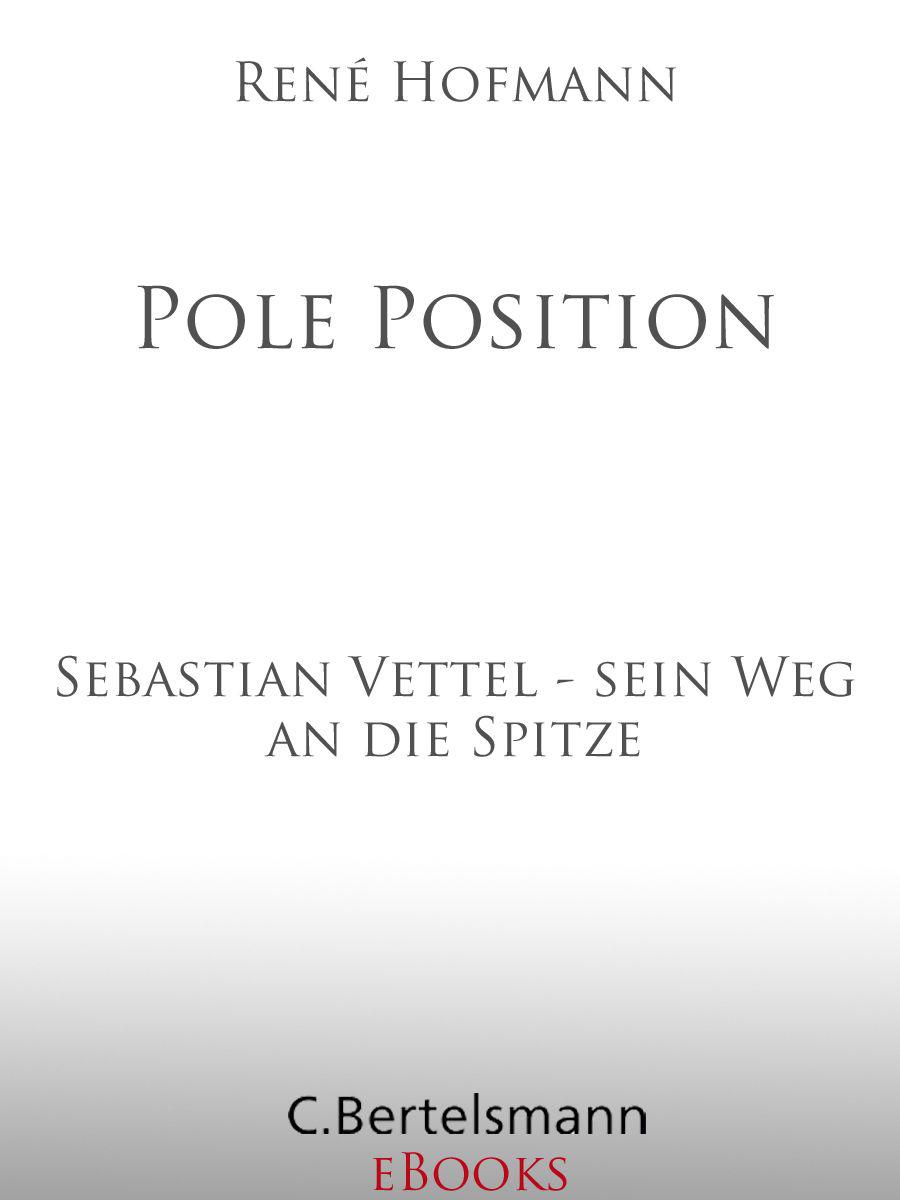 Pole Position: Sebastian Vettel - sein Weg an die Spitze