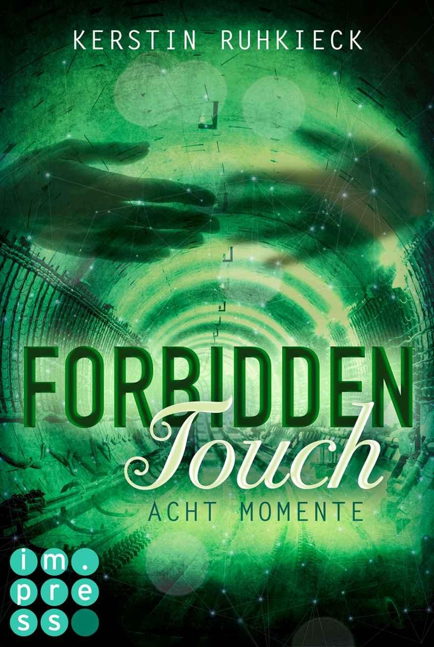 Kerstin Ruhkieck - Forbidden Touch Band 2 - Acht Momente