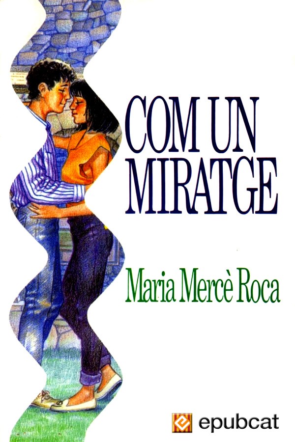 Com un miratge