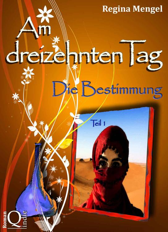 Am dreizehnten Tag: Die Bestimmung