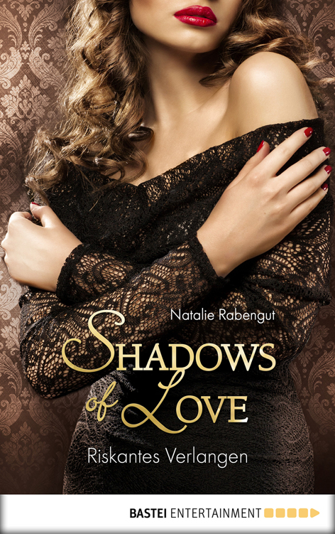 Shadows of Love - Riskantes Verlangen