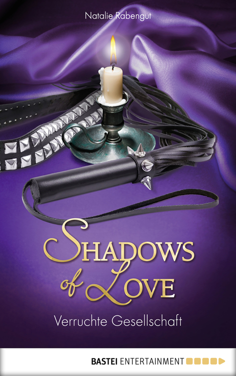 Verruchte Gesellschaft – Shadows of Love