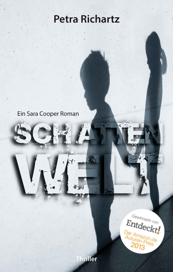 Schattenwelt: Ein Sara Cooper Roman