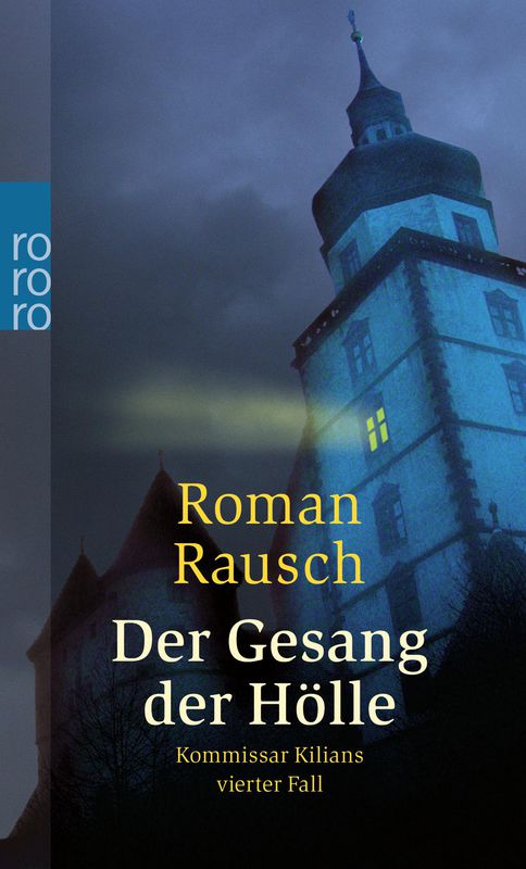 Der Gesang der Hölle: Kommissar Kilians vierter Fall