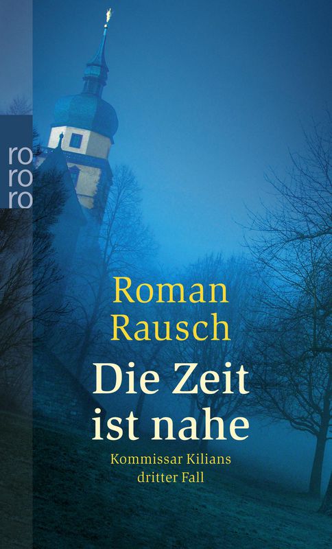 Die Zeit ist nahe: Kommissar Kilians dritter Fall