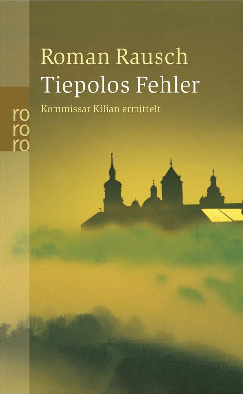 Tiepolos Fehler: Kommissar Kilians erster Fall