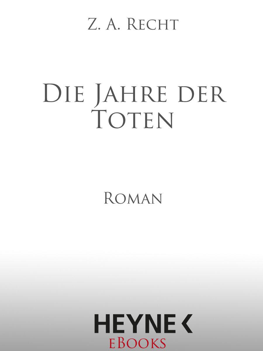 Die Jahre der Toten: Roman