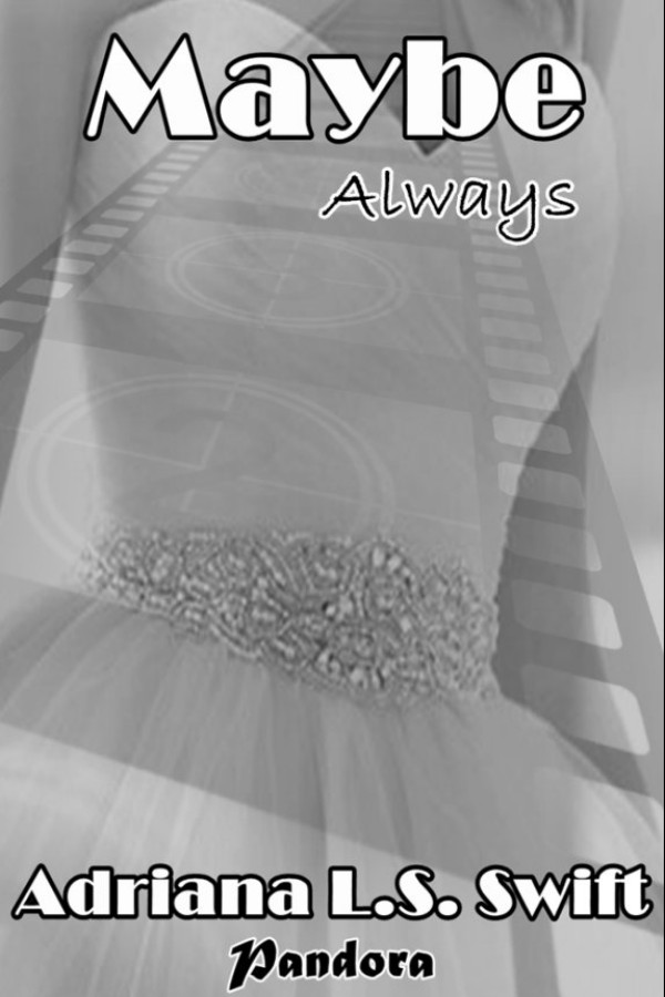 Maybe: Always