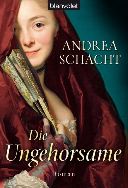 Die Ungehorsame Historischer Roman 
