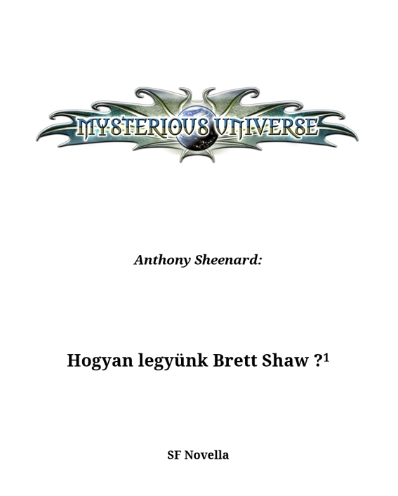 Hogyan legyünk Brett Shaw