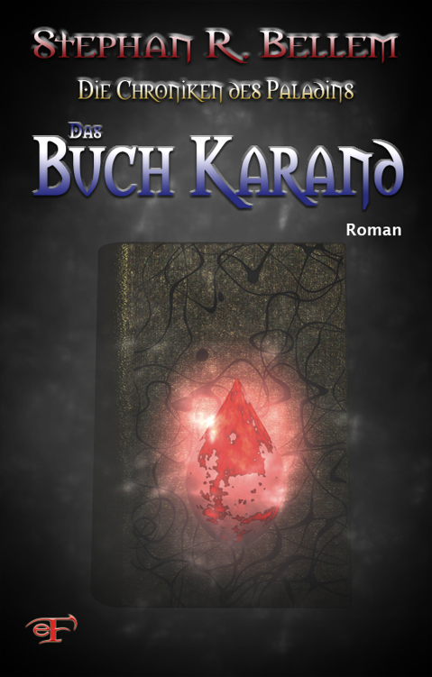Die Chroniken des Paladins 03. Das Buch Karand - Bellem, S: Chroniken des Paladins 3 Buch Karand