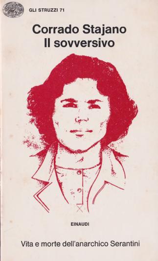 Il sovversivo. Vita e morte dell'anarchico Serantini