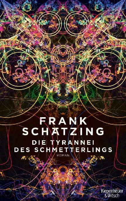 Die Tyrannei des Schmetterlings: Roman