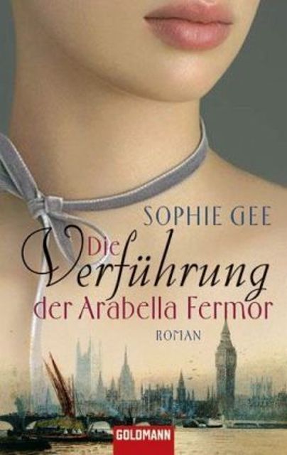Die Verführung der Arabella Fermor: Roman