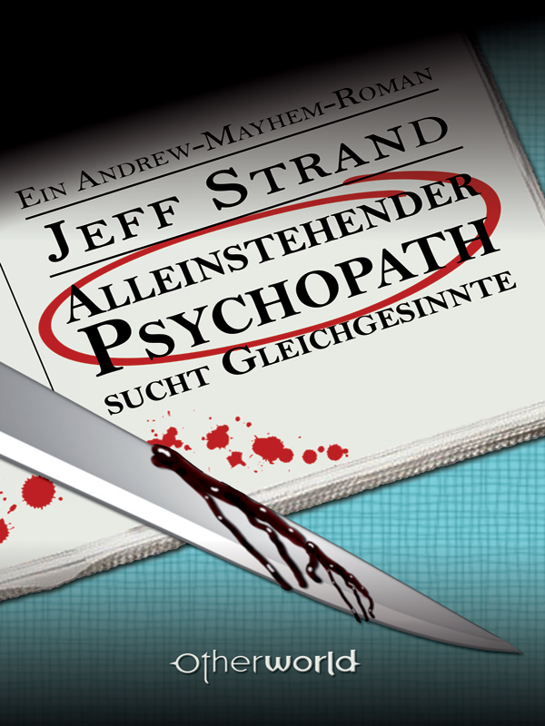 Alleinstehender Psychopath sucht Gleichgesinnte