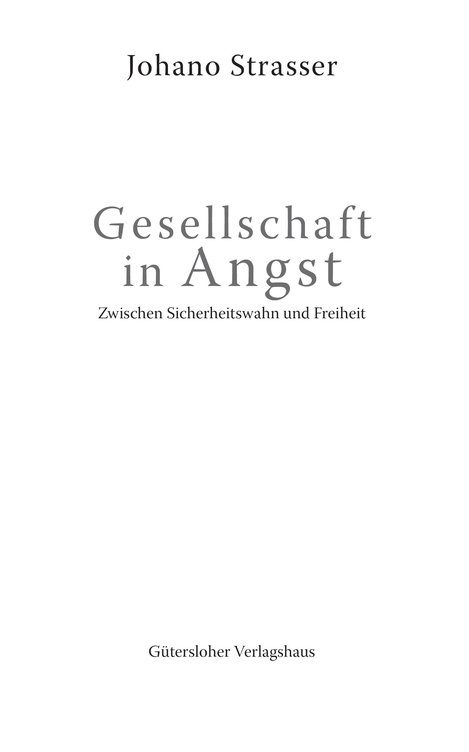 Gesellschaft in Angst - Zwischen Sicherheitswahn und Freiheit