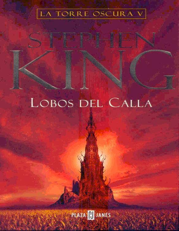La torre oscura 05 - Lobos del Calla