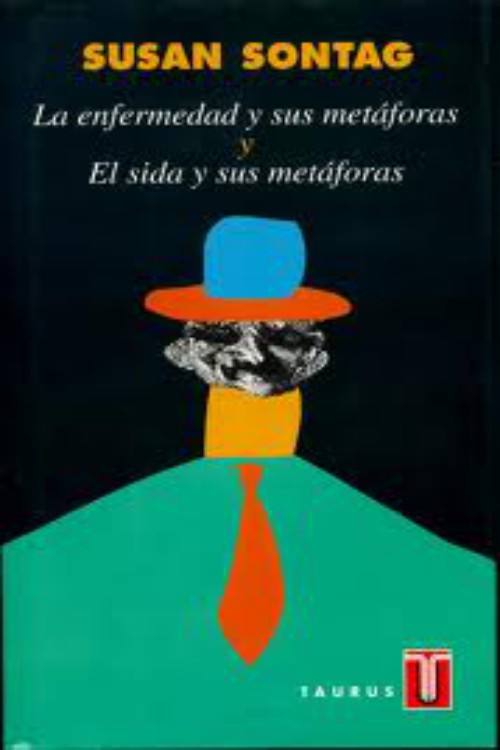 La enfermedad y sus metáforas. El sida y sus metáforas