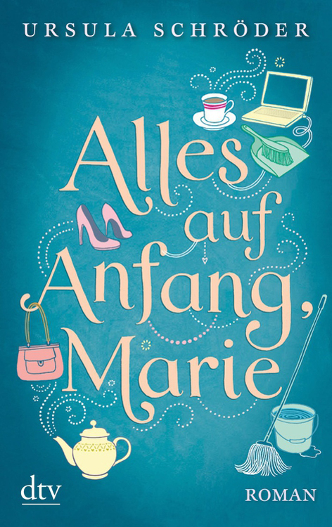 Alles auf Anfang Marie - Roman