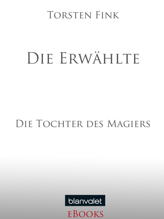 Die Tochter des Magiers 03 - Die Erwählte