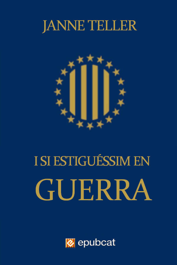 I si estiguéssim en guerra