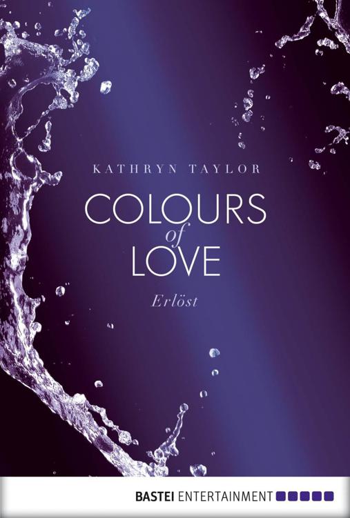 Colours of Love Bd. 3 - Erlöst