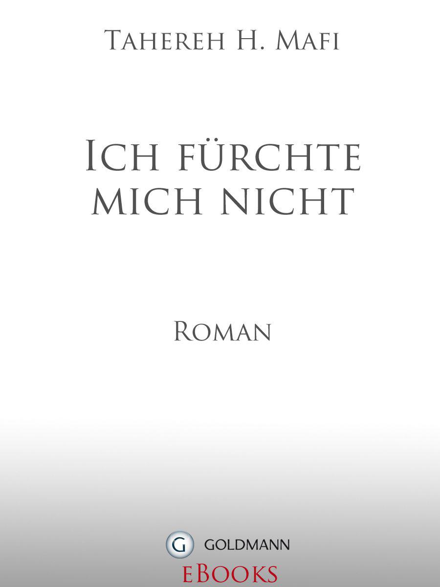 Ich fürchte mich nicht: Roman
