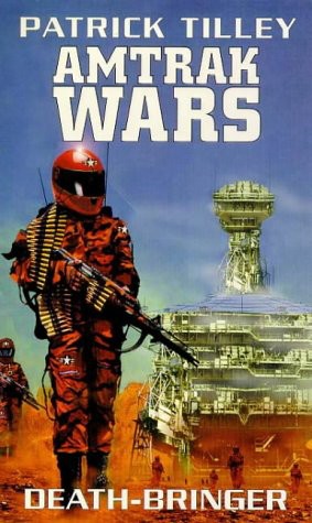 Amtrak Wars #05 - Death Bringer