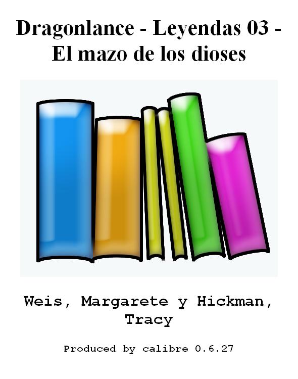 Dragonlance - Leyendas 03 - El mazo de los dioses