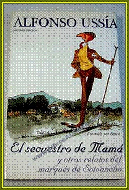 El Secuestro de mamá y otros relatos del marqués de Sotoancho