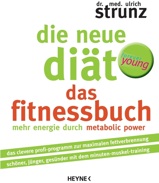 Die neue Diät - Das Fitnessbuch - Strunz, U: Die neue Diät - Das Fitnessbuch