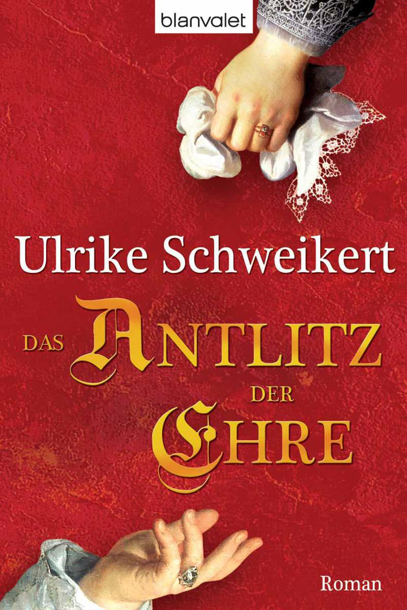 Das Antlitz der Ehre: Roman