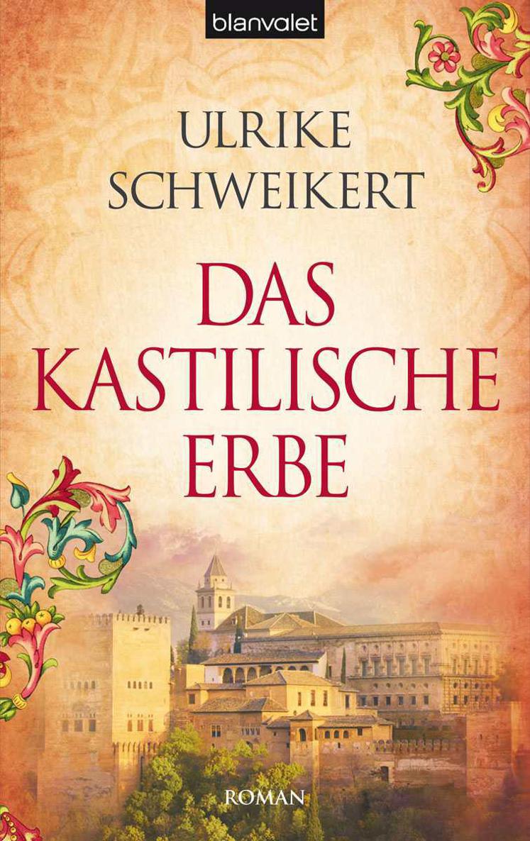 Das kastilische Erbe: Roman