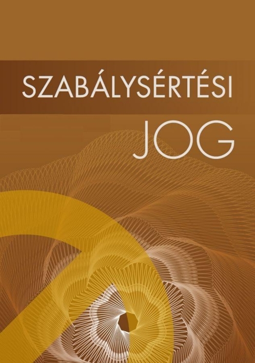 Szabálysértési Törvény - magyarázatokkal