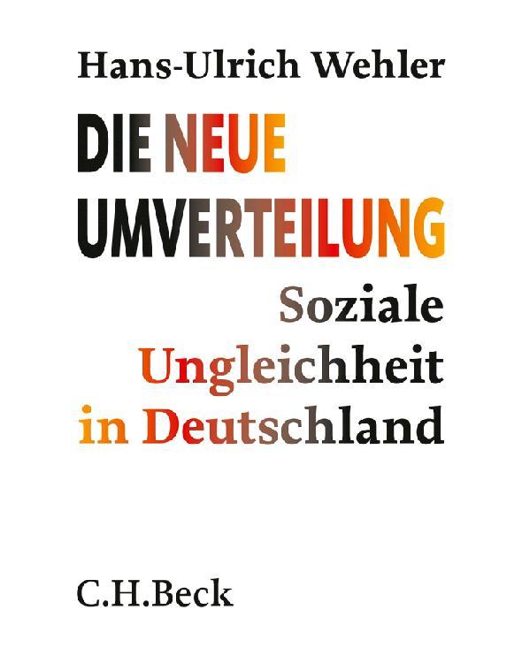 Die neue Umverteilung: Soziale Ungleichheit in Deutschland