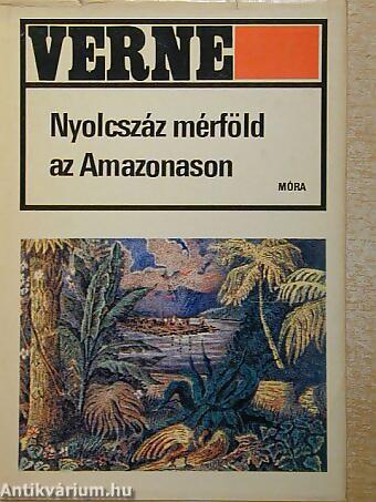 Nyolcszáz mérföld az Amazonason